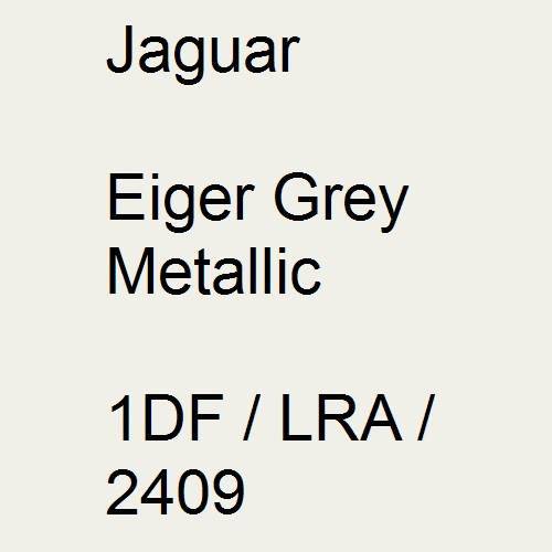 Jaguar, Eiger Grey Metallic, 1DF / LRA / 2409.